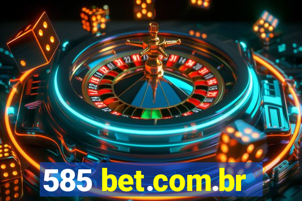 585 bet.com.br